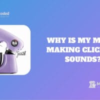 mixer making clicking sounds